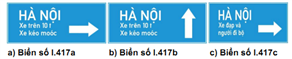 Biển số I.417 (a,b,c) "Chỉ hướng đường phải đi cho từng loại xe"