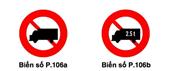 Biển số P.106 (a,b) "Cấm xe ôtô tải" và Biển số P.106c "Cấm xe chở hàng nguy hiểm”
